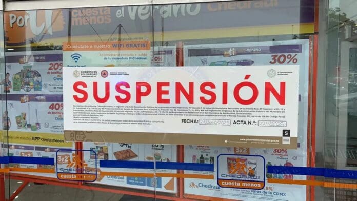 Clausuran Chedraui por incumplir reglamento de Protección Civil en Playa del Carmen