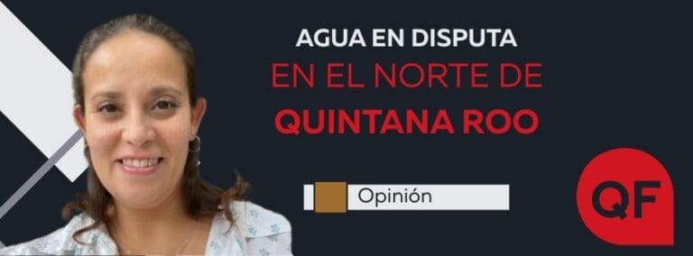 El conflicto por la concesión del agua en Quintana Roo no solo revela tensiones políticas, sino también un problema estructural.