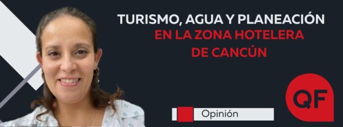 Turismo, agua y planeación en la Zona Hotelera de Cancún. Si un servicio esencial funciona, pasa inadvertido.